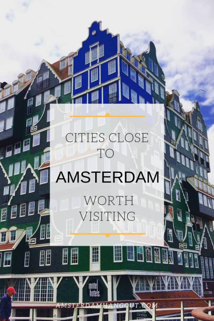 best cities to visit from amsterdam